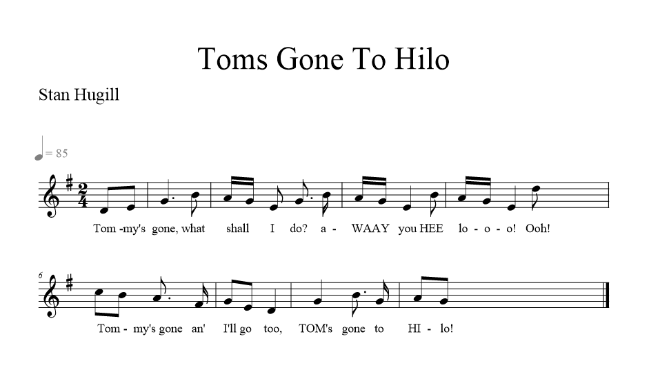 Toms Gone To Hilo - music notation